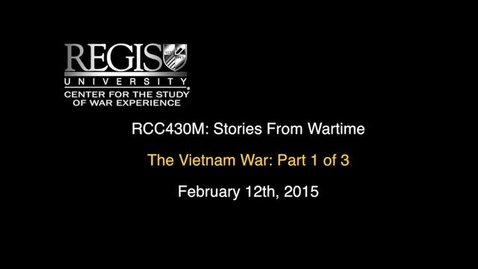 Thumbnail for entry Stories From War Time 2015: Vietnam War Part 1 of 3