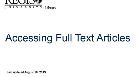 Thumbnail for entry Regis Library - Accessing Full Text Articles tutorial