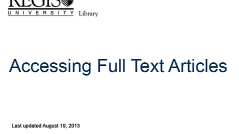 Thumbnail for Regis Library - Accessing Full Text Articles tutorial