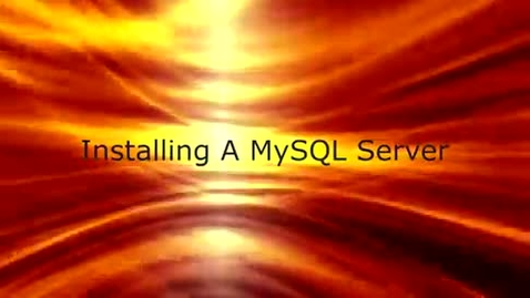 Thumbnail for entry Installing A MySql Server