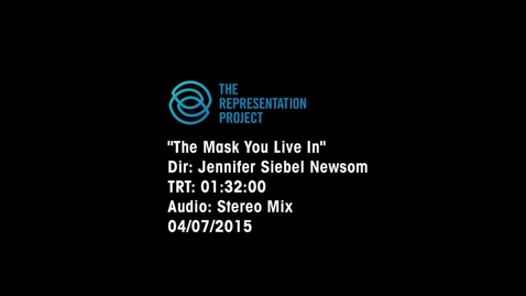 Thumbnail for entry THE MASK YOU LIVE IN