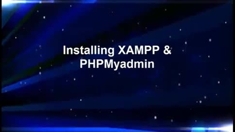 Thumbnail for entry How To Install XAMPP &amp; PHPMyAdmin