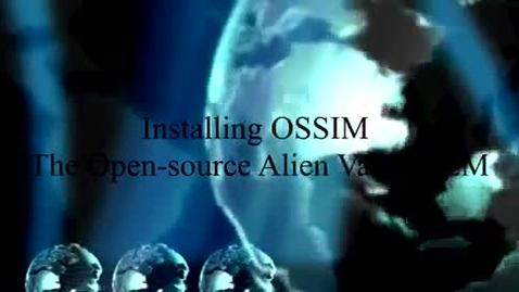 Thumbnail for entry Installing OSSIM - The Open-source Alien Vault SIEM