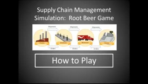 Supply Chain Management Simulation Root Beer Game Simulation