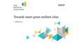 Towards smart, green and resilient cities