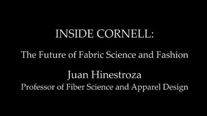Inside Cornell The Future Of Fabric Science And Fashion Cornellcast