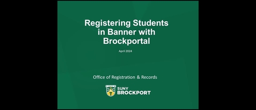 Registering Students in Banner with Brockportal - April 2024