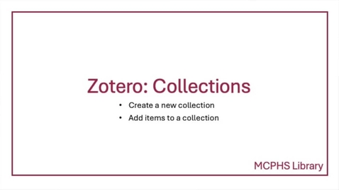 Thumbnail for Zotero: Creating and Using Collection