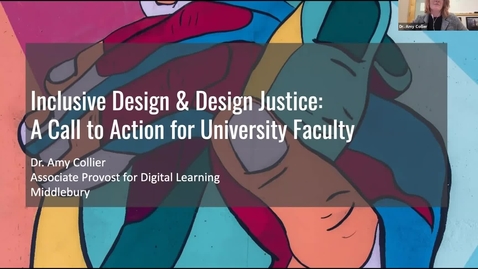 Thumbnail for entry Dr. Amy Collier Plenary Talk: Inclusive Design &amp; Design Justice: A Call to Action for University Faculty