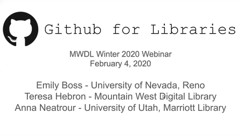 Thumbnail for entry MWDL Winter 2020 Webinar - GitHub for Libraries