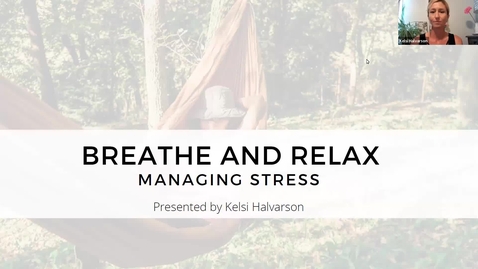 Thumbnail for entry Breathe &amp; Relax: Managing Stress