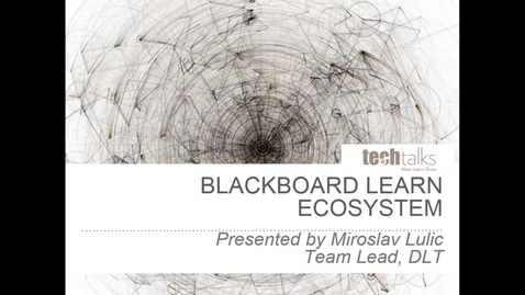 Thumbnail for entry Blackboard Learn Ecosystem-Miroslav Lulic