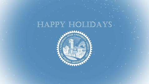Thumbnail for Chico State - Holiday Greeting 2018