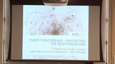 Thumbnail for entry Everything Breaks: Navigating the Responsive Web - Jordan Layman