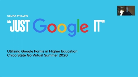 Thumbnail for Go Virtual: Using  Google Forms in Higher Education (Celina Philips)