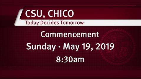 Thumbnail for entry Chico State Commencement - Sunday May 19, 2019 - 8:30am