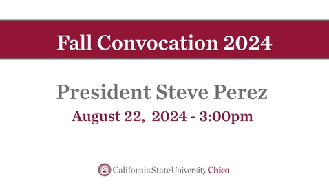 Thumbnail for President Steve Perez Fall Convocation 2024