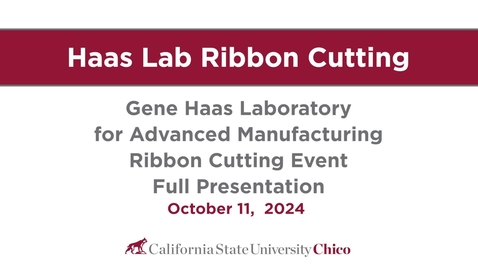 Thumbnail for Haas Lab Ribbon Cutting Full Presentation