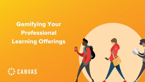 Thumbnail for Gamifying Your Professional Learning Offerings