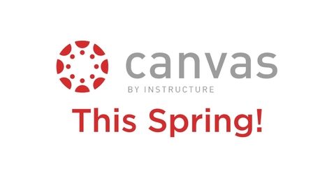 Thumbnail for entry Canvas is coming to Chico State