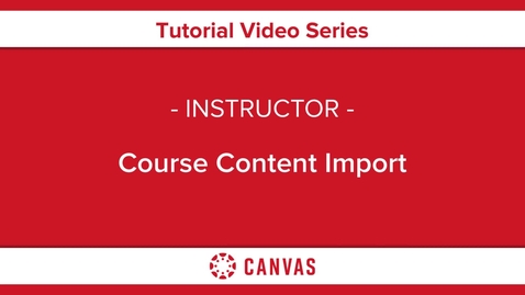 Thumbnail for entry Course Content Import Overview
