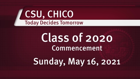 Thumbnail for entry Class of 2020 - Commencement - May 16, 2021