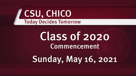 Thumbnail for Class of 2020 - Commencement - May 16, 2021