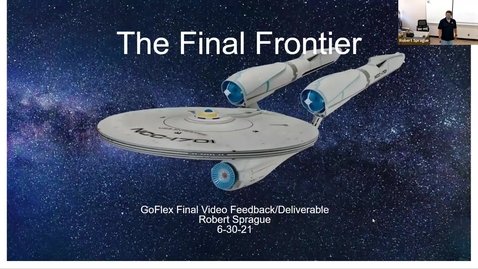 Thumbnail for entry Robert Sprague's GoFlex Video- The Final Frontier
