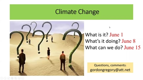 Thumbnail for entry Lecture 1: Climate Change: How We Know It's Real &amp; What It's Already Doing