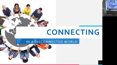 Thumbnail for entry Connecting in a Disconnected World