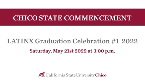 Thumbnail for LATINX 2022 GRADUATION CELEBRATION -  3pm.mp4