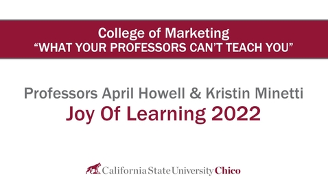 Thumbnail for entry Joy of Learning - April Howell &amp; Kristin Minetti - What Your Professors Can't Teach You