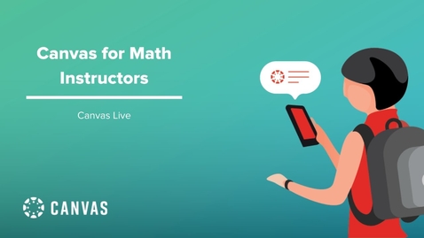 Thumbnail for entry Canvas for Math Instructors