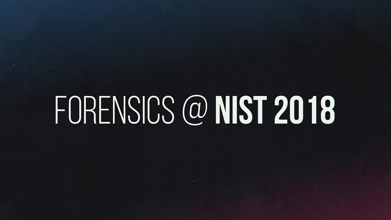 Forensics@NIST 2018