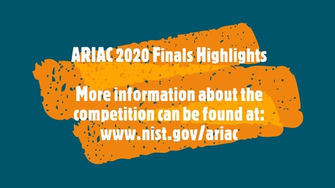 Highlight Videos from the 2020 ARIAC Competition | NIST