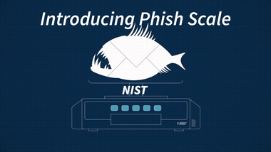 The Phish Scale Nist Developed Method Helps It Staff See Why Users Click On Fraudulent Emails Nist