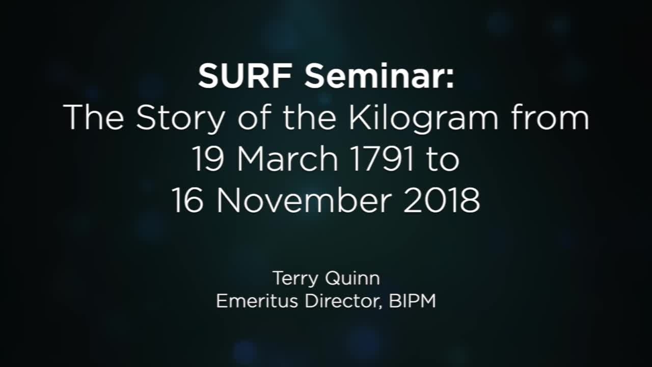 The Story of the Kilogram from 1791 to 2018 by Terry Quinn