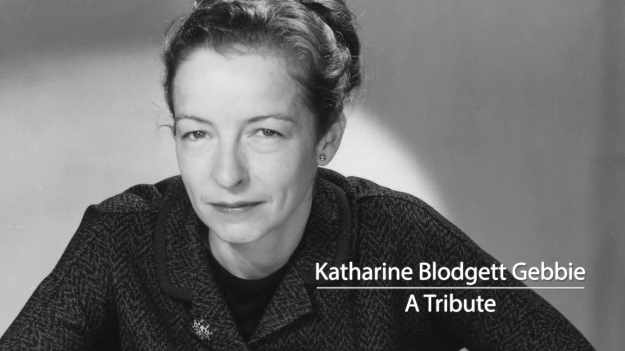 Katharine Blodgett Gebbie: A Tribute