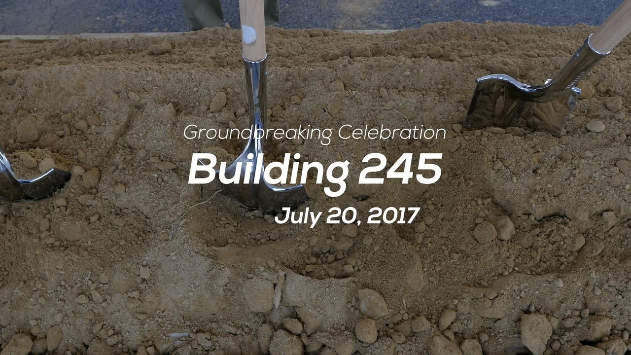 Groundbreaking Ceremony for Building 245 Modernization