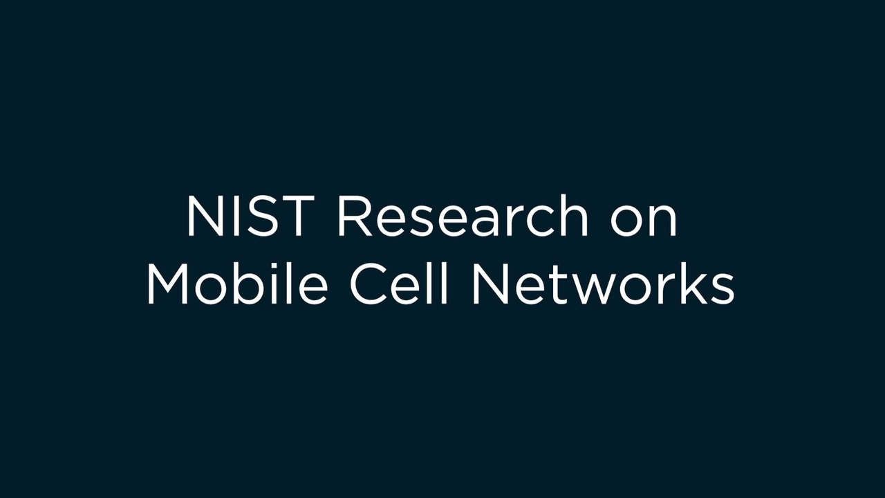 NIST Research on Mobile Cell Networks