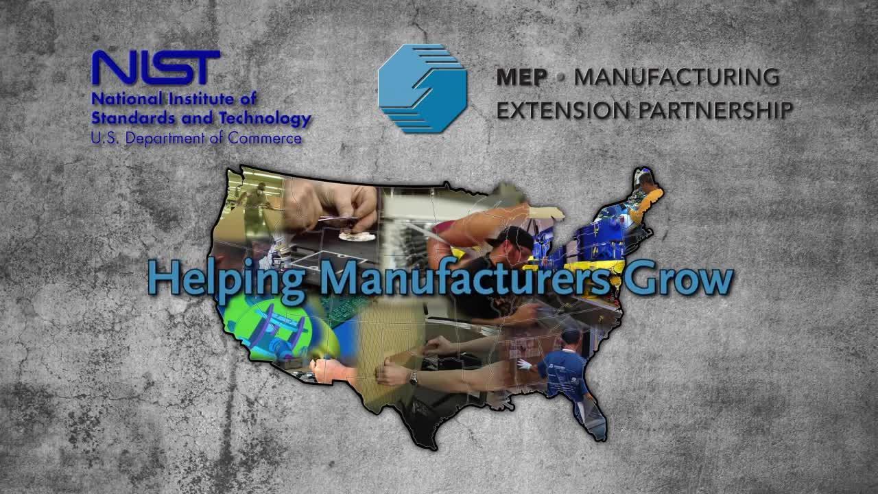 NIST MEP: Helping Manufacturers Grow