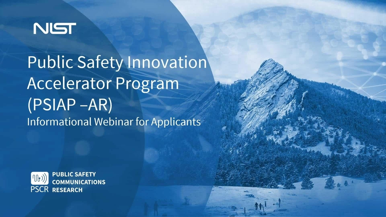 Public Safety Innovation Accelerator Program - AR Informational Webinar for Applicants-