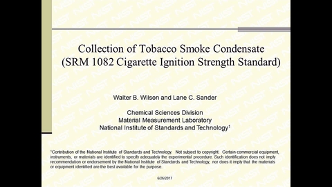 Collection of Tobacco Smoke Condensate (SRM 1082 Cigarette Ignition  Strength Standard)