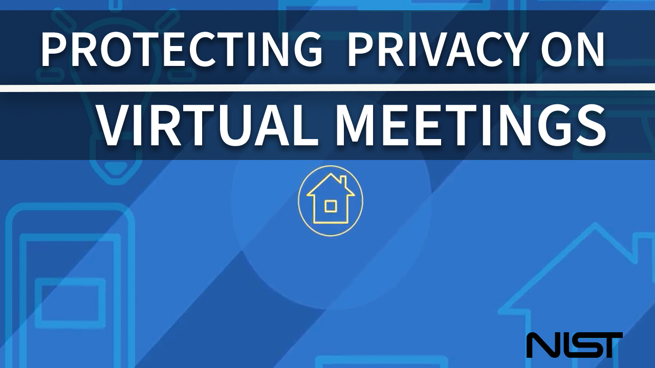 Preventing Eavesdropping and Protecting Privacy on Virtual Meetings