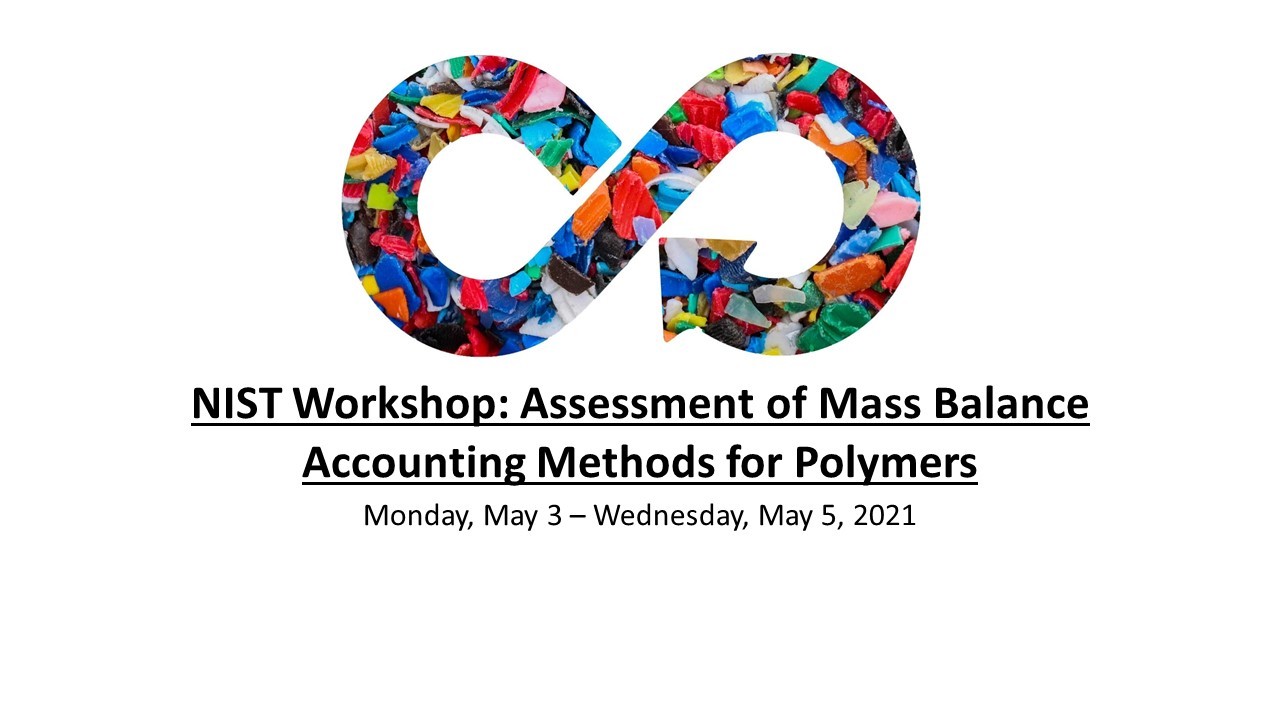 Assessment of Mass Balance Accounting Methods for Polymers. Session 6: Consumer Awareness and Other Issues