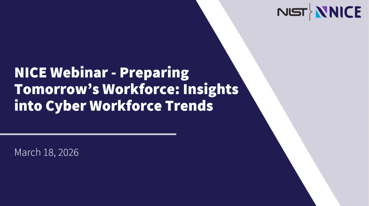 NICE Webinar - Preparing Tomorrow's Workforce: Insights into Cyber Workforce Trends