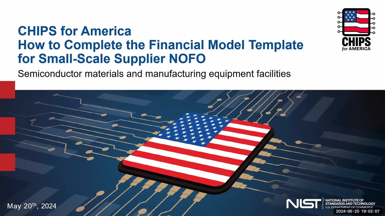 CHIPS for America How to Complete the Financial Model Template for Small-Scale Supplier NOFO