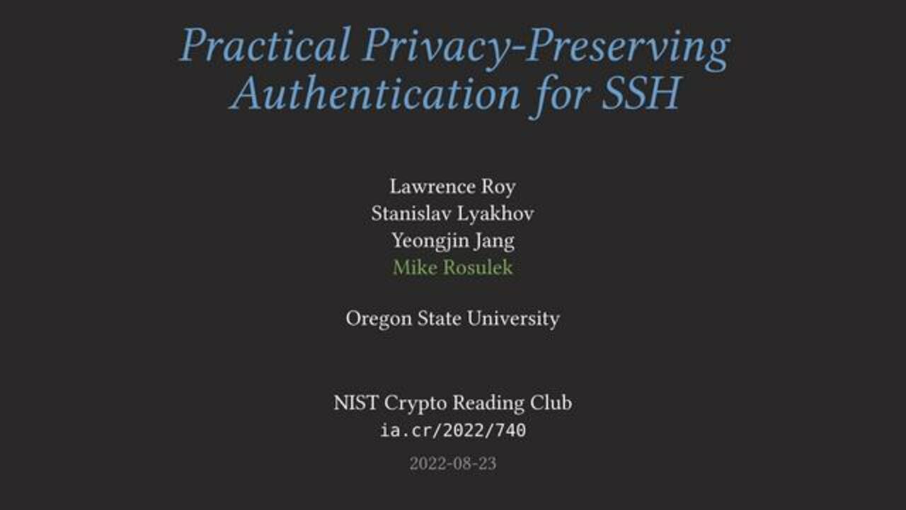 Crypto Reading Club 2022-08-24: Practical Privacy-Preserving Authentication for SSH