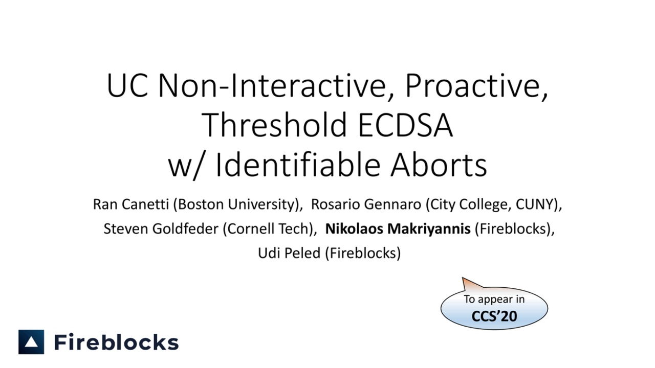 MPTS 2020 Talk 3a3: UC Non-Interactive, Proactive, Threshold ECDSA with Identifiable Aborts