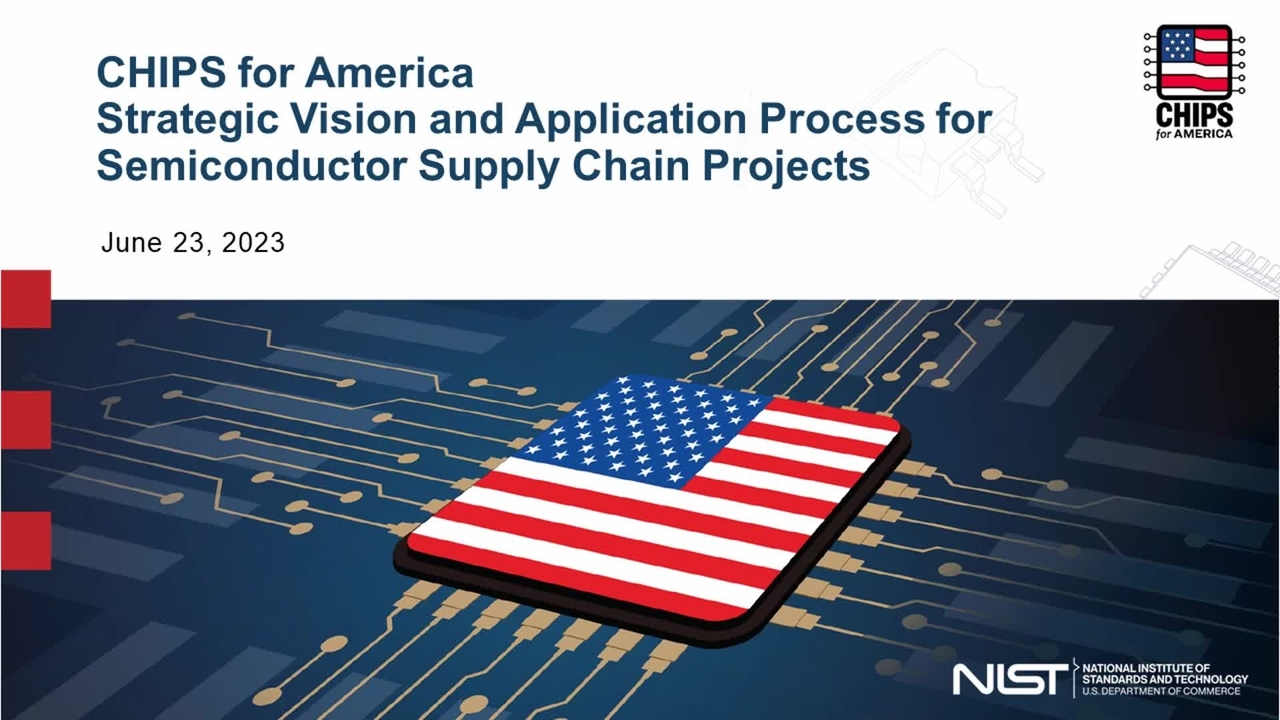 CHIPS Strategic Vision and Application Process for Semiconductor Supply Chain Projects